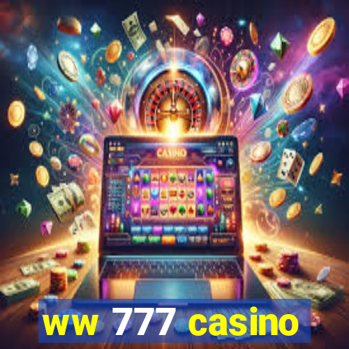 ww 777 casino