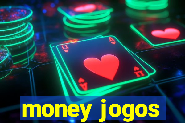 money jogos