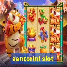 santorini slot