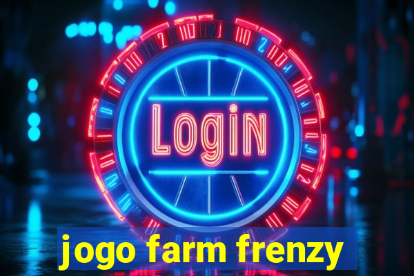 jogo farm frenzy