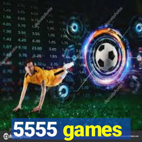 5555 games