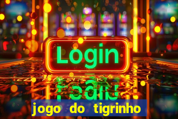 jogo do tigrinho fortune tiger demo