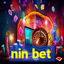 nin bet