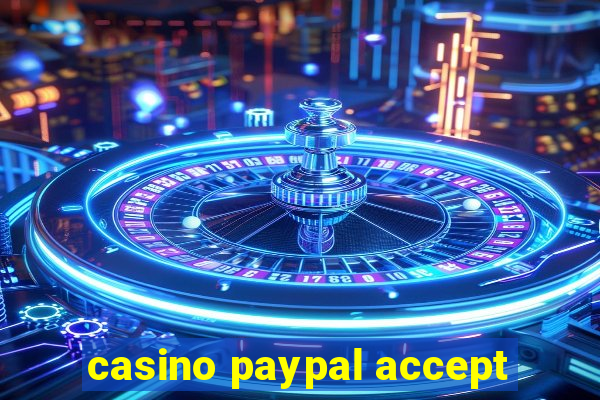 casino paypal accept