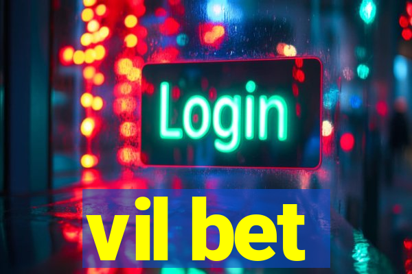 vil bet