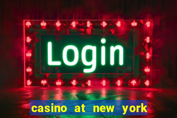 casino at new york new york