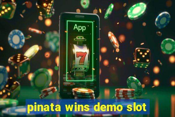 pinata wins demo slot