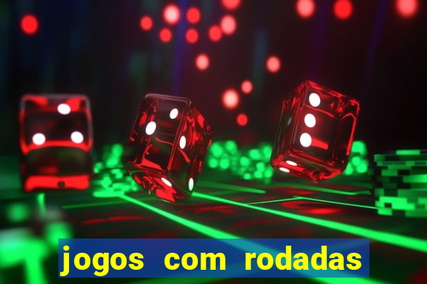 jogos com rodadas gratis sem deposito