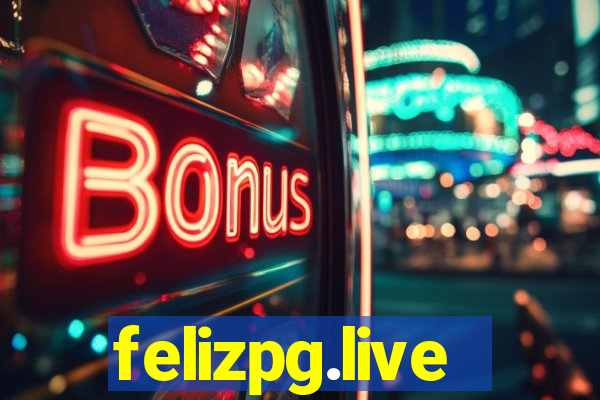 felizpg.live