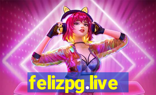 felizpg.live