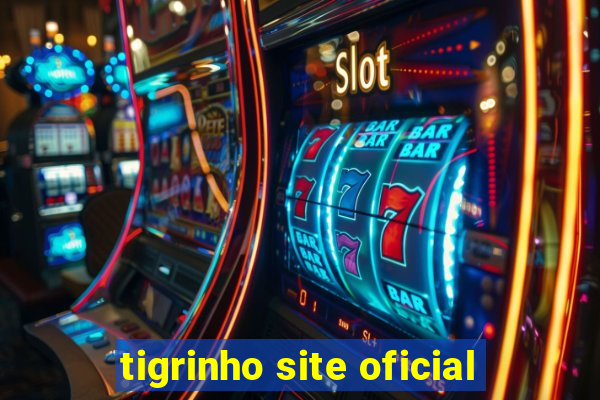 tigrinho site oficial