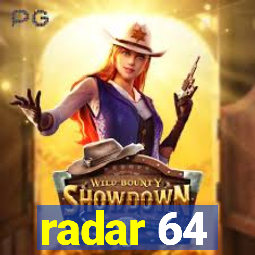 radar 64