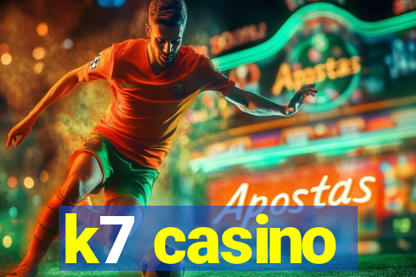 k7 casino