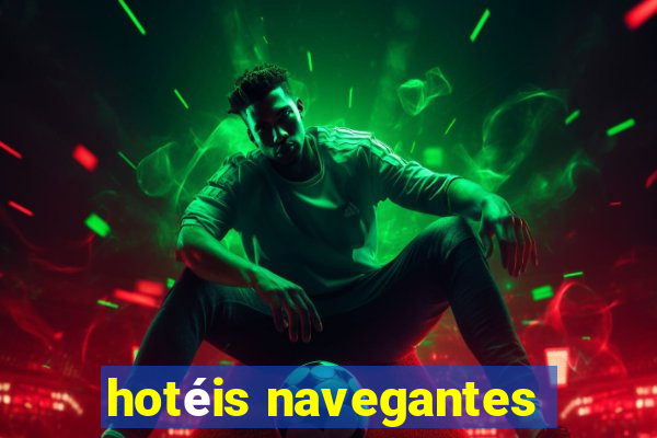 hotéis navegantes