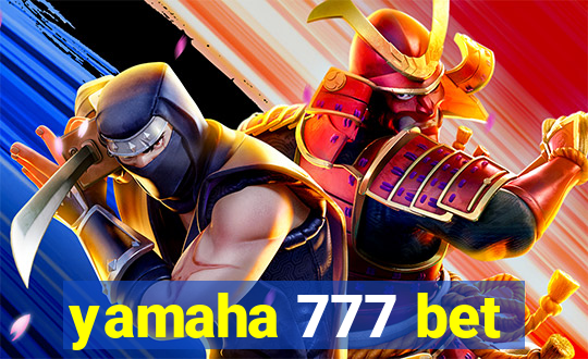 yamaha 777 bet