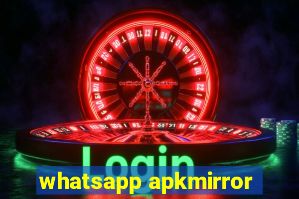 whatsapp apkmirror