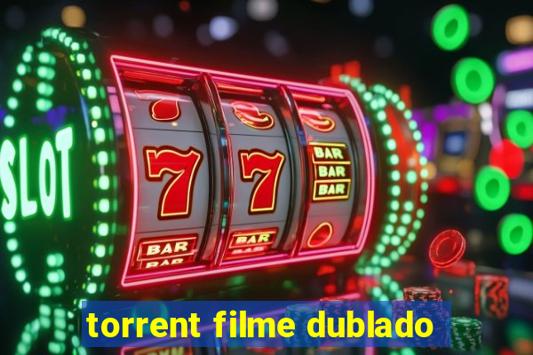 torrent filme dublado