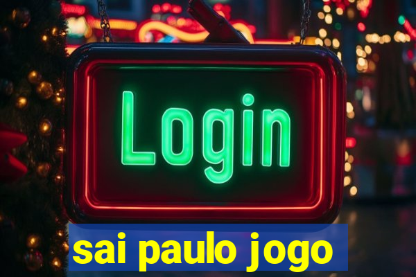 sai paulo jogo