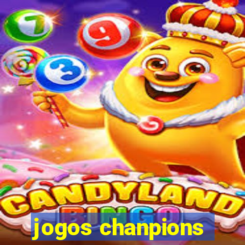 jogos chanpions