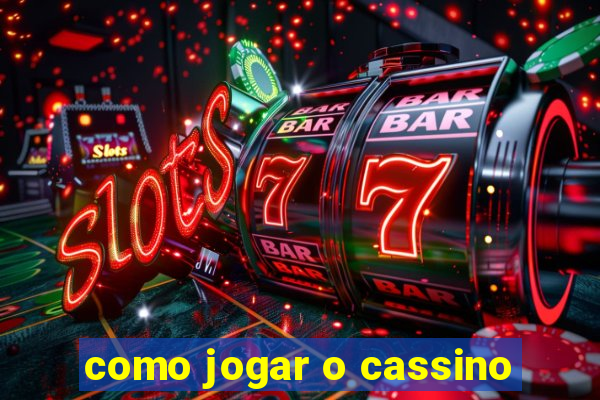 como jogar o cassino