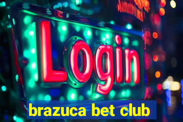 brazuca bet club