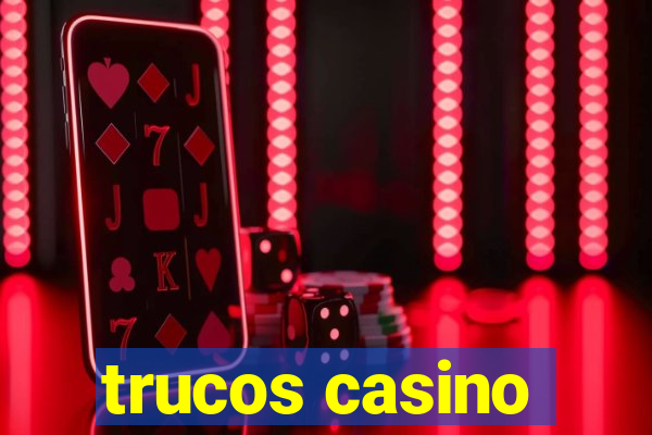 trucos casino