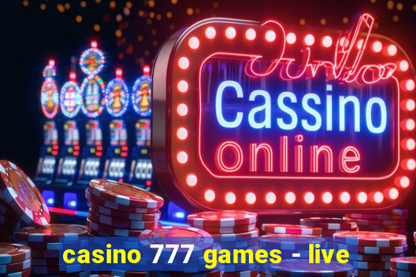 casino 777 games - live