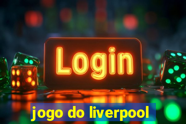 jogo do liverpool