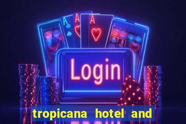 tropicana hotel and casino las vegas