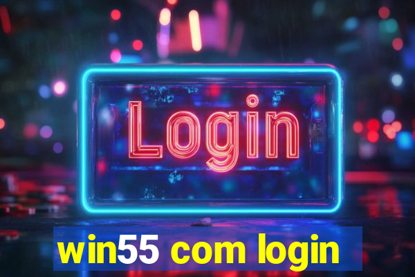 win55 com login