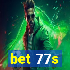 bet 77s