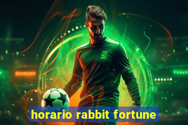 horario rabbit fortune