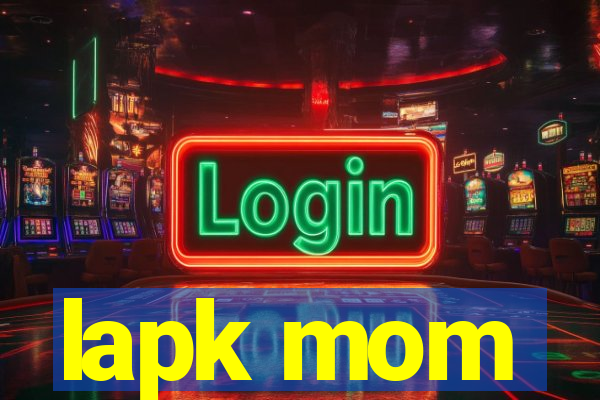 lapk mom