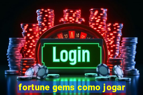 fortune gems como jogar