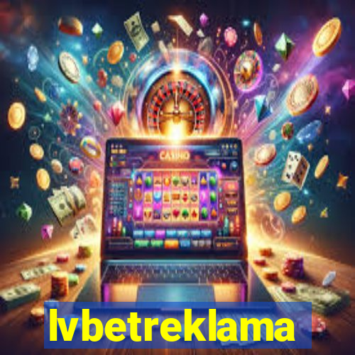 lvbetreklama