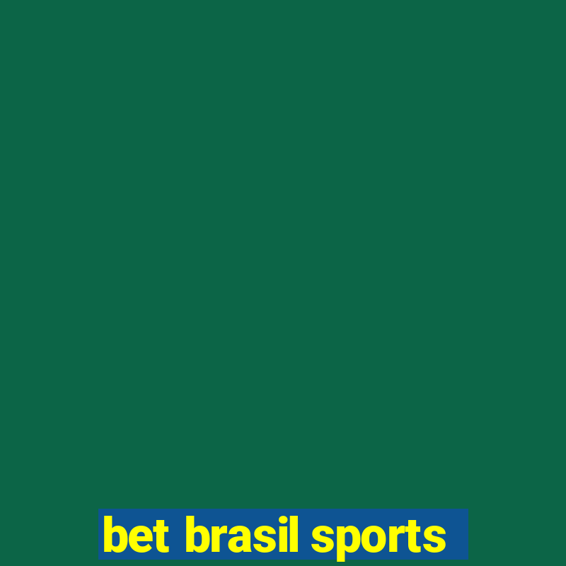 bet brasil sports