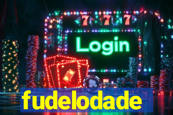 fudelodade