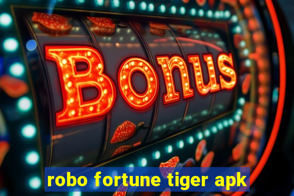 robo fortune tiger apk