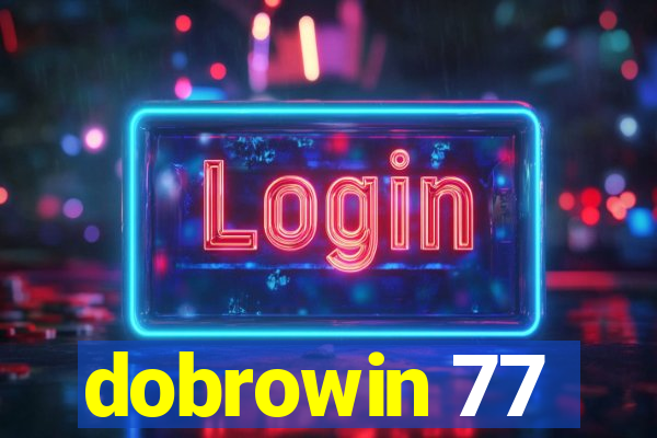 dobrowin 77