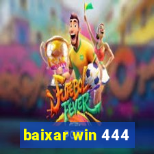 baixar win 444