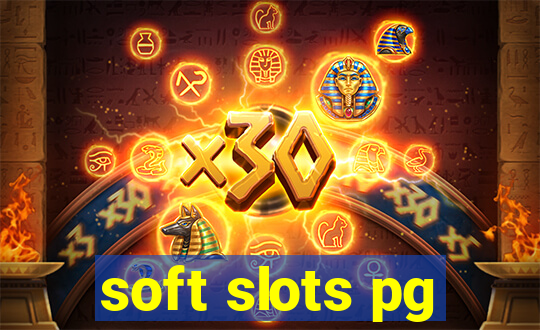 soft slots pg