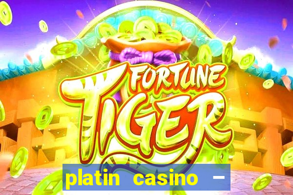 platin casino – 10 giros grátis