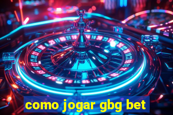 como jogar gbg bet