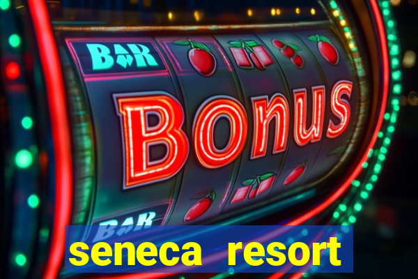 seneca resort casino niagara