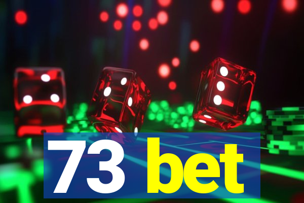 73 bet