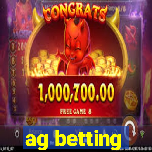 ag betting