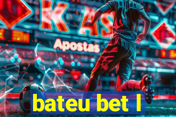 bateu bet l