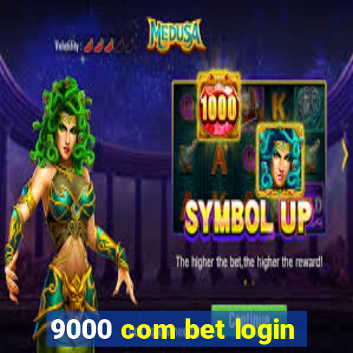 9000 com bet login