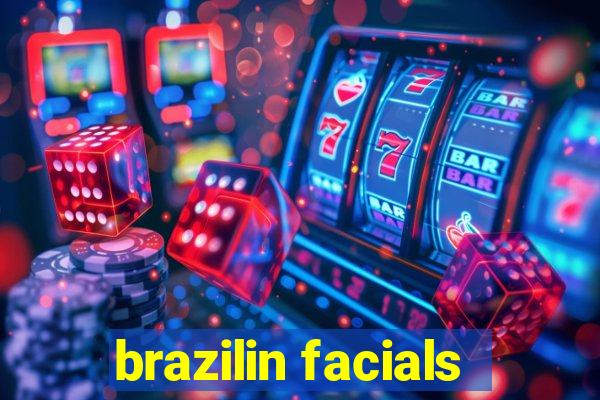 brazilin facials