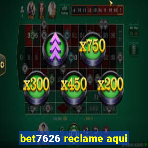 bet7626 reclame aqui